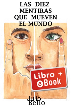 Las diez mentiras que mueven al mundo
